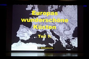 Diaabend 'Europas wundersch�ne K�sten', 25.09.2014